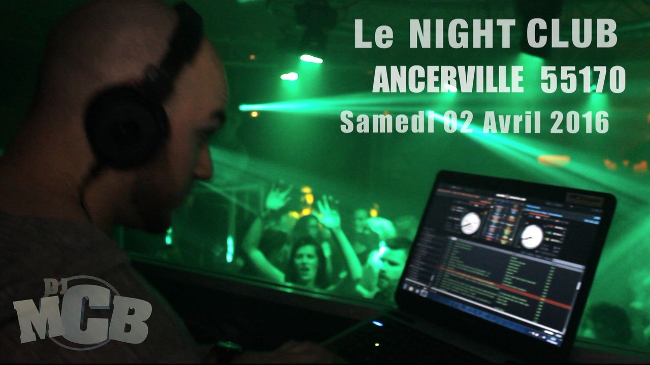 DJ MCB live @ LE NIGHT (Ancerville- France) 02.04.2016 !! ᴴᴰ