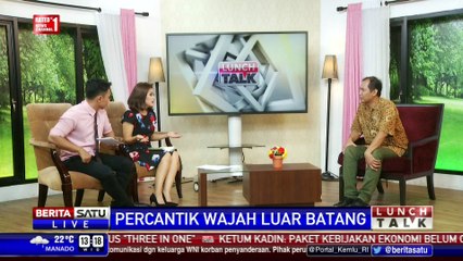 Lunch Talk: Percantik Wajah Luar Batang #1