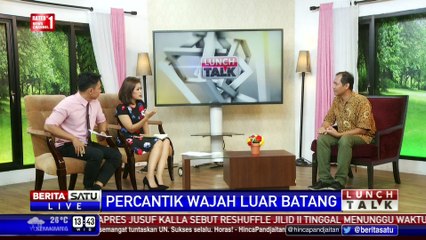 Lunch Talk: Percantik Wajah Luar Batang #3