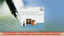 PDF  Encyclopedia of Hair Removal A Complete Reference to Methods Techniques and Career Download Full Ebook