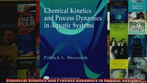 DOWNLOAD PDF  Chemical Kinetics and Process Dynamics in Aquatic Systems FULL FREE