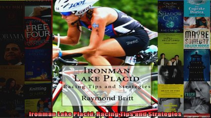 Download  Ironman Lake Placid Racing Tips and Strategies Full EBook Free