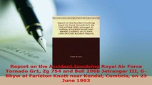 PDF  Report on the Accident Involving Royal Air Force Tornado Gr1 Zg 754 and Bell 206b Download Full Ebook