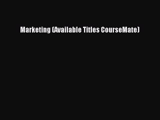 Read Marketing (Available Titles CourseMate) Ebook Free