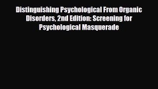 Read ‪Distinguishing Psychological From Organic Disorders 2nd Edition: Screening for Psychological‬