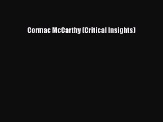 PDF Cormac McCarthy (Critical Insights)  Read Online