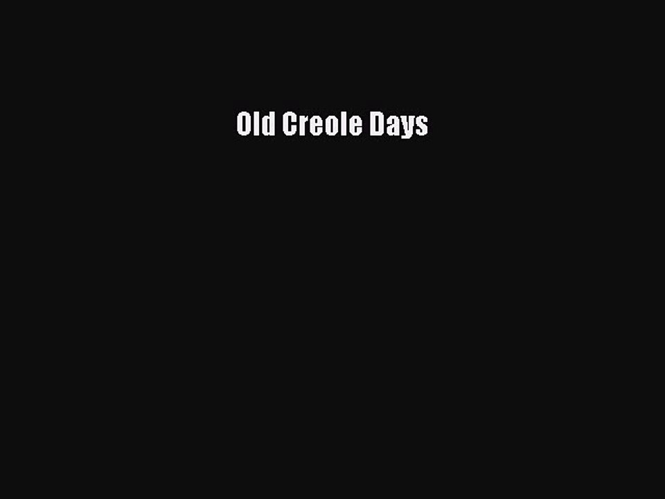 PDF Old Creole Days  EBook