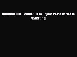 Download CONSUMER BEHAVIOR 7E (The Dryden Press Series in Marketing) PDF Online