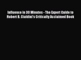 Read Influence in 30 Minutes - The Expert Guide to Robert B. Cialdini's Critically Acclaimed