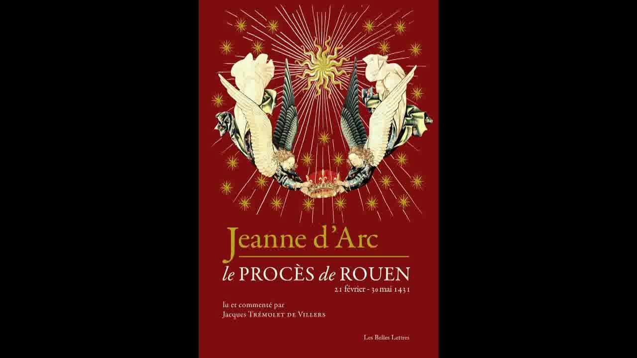 Jeanne d'Arc : le procès de Rouen, de Jacques Trémolet de Villers