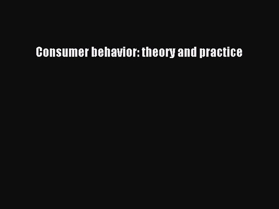 Read Consumer behavior: theory and practice Ebook Free