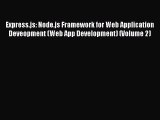 Read Express.js: Node.js Framework for Web Application Deveopment (Web App Development) (Volume