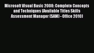 Download Microsoft Visual Basic 2008: Complete Concepts and Techniques (Available Titles Skills