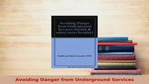 Download  Avoiding Danger from Underground Services Download Full Ebook