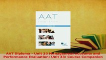 Download  AAT Diploma  Unit 33 Management Accounts and Performance Evaluation Unit 33 Course Free Books