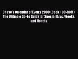 Read Chase's Calendar of Events 2009 (Book   CD-ROM): The Ulitmate Go-To Guide for Special