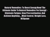 Read Natural Remedies: To Boost Energy Now! The Ultimate Guide To Natural Remedies For Energy!