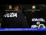 Foggia  | Estorsioni ad imprenditori, 11 arresti. Scacco ai clan