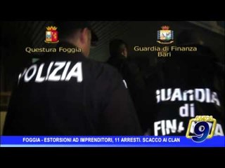 Download Video: Foggia  | Estorsioni ad imprenditori, 11 arresti. Scacco ai clan