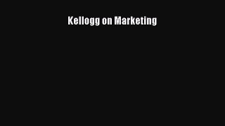Download Kellogg on Marketing Ebook Free