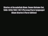 PDF Diaries of Assadollah Alam: Seven Volume Set 1346-1356/1967-1977 (Persian/Farsi language)