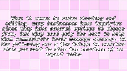 Choose an Expert Video Editor for Video Production Service