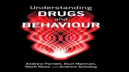Download Understanding Drugs and Behaviour