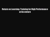 Read Return on Learning: Training for High Performance at Accenture Ebook Free