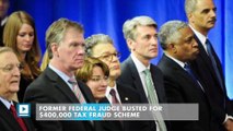 Former federal judge busted for $400,000 tax fraud scheme