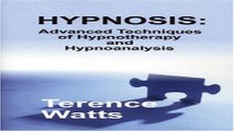 Download Hypnosis  Advanced Techniques of Hypnotherapy and Hypnoanalysis