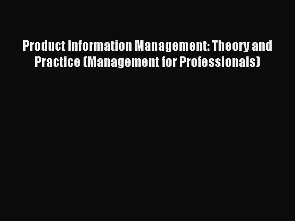 Read Product Information Management: Theory and Practice (Management for Professionals) Ebook