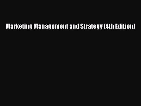 Download Marketing Management and Strategy (4th Edition) PDF Online