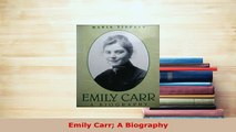 PDF  Emily Carr A Biography Free Books