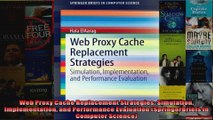 DOWNLOAD PDF  Web Proxy Cache Replacement Strategies Simulation Implementation and Performance FULL FREE