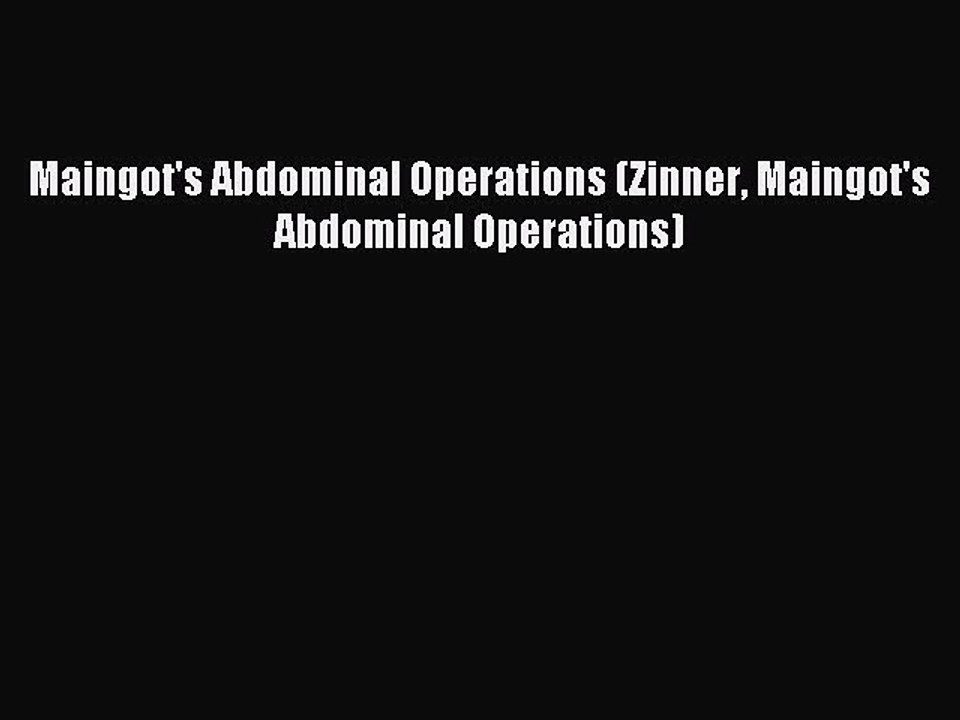 Download Maingot's Abdominal Operations (Zinner Maingot's Abdominal Operations) Ebook Online