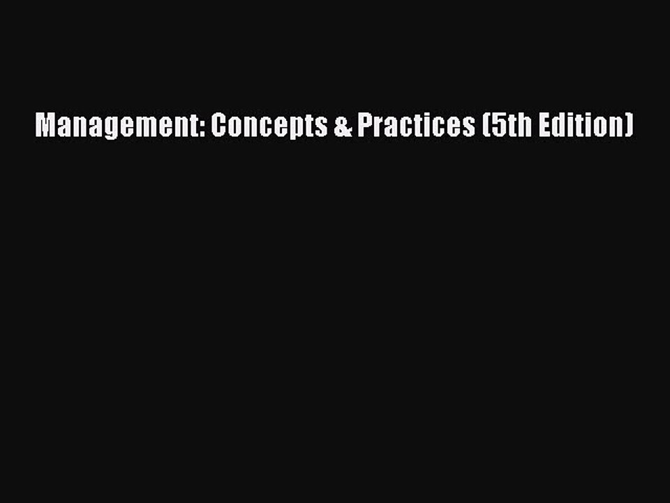 Read Management: Concepts & Practices (5th Edition) Ebook Free