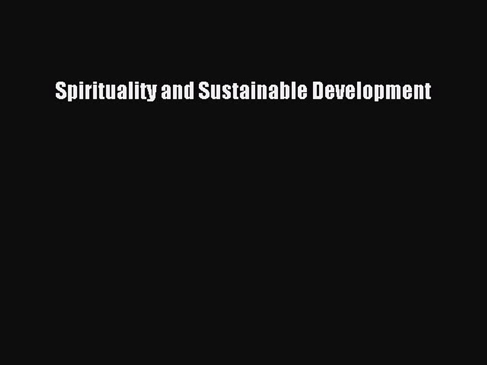 Read Spirituality and Sustainable Development Ebook Free