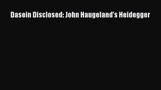 PDF Dasein Disclosed: John Haugeland's Heidegger  Read Online