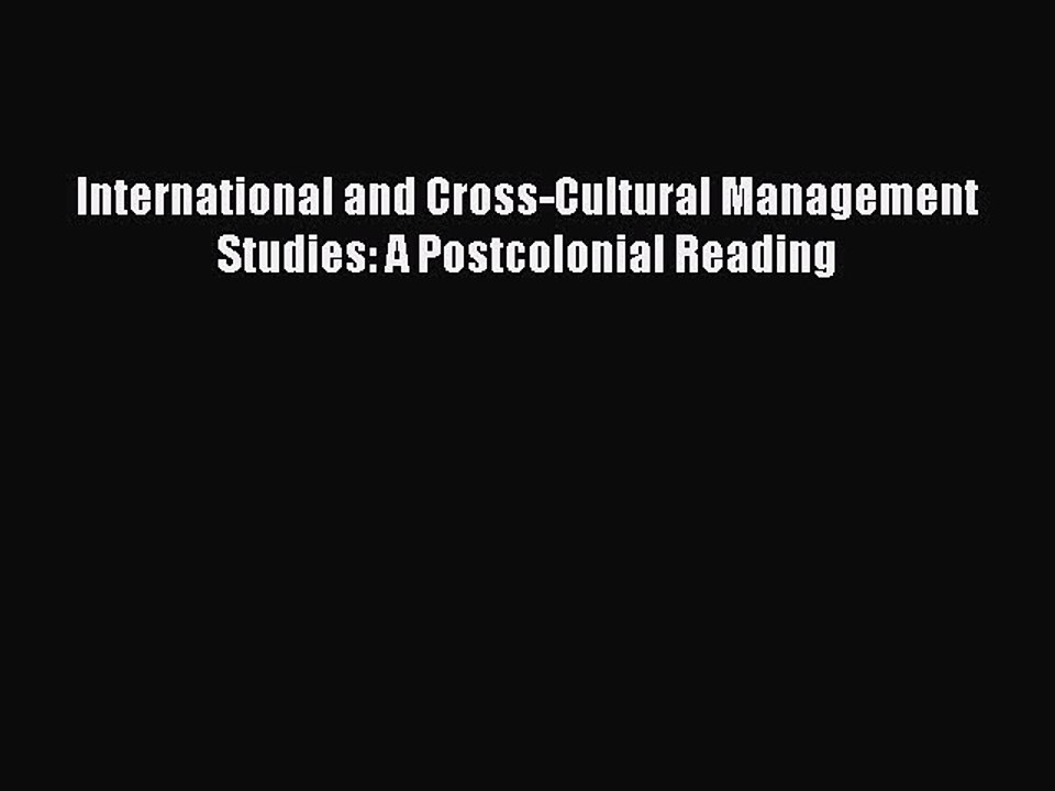Download International and Cross-Cultural Management Studies: A Postcolonial Reading Ebook