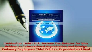 PDF  1040nr or 1040 US Income Tax Returns for Visa Holders  International Organization  Read Online
