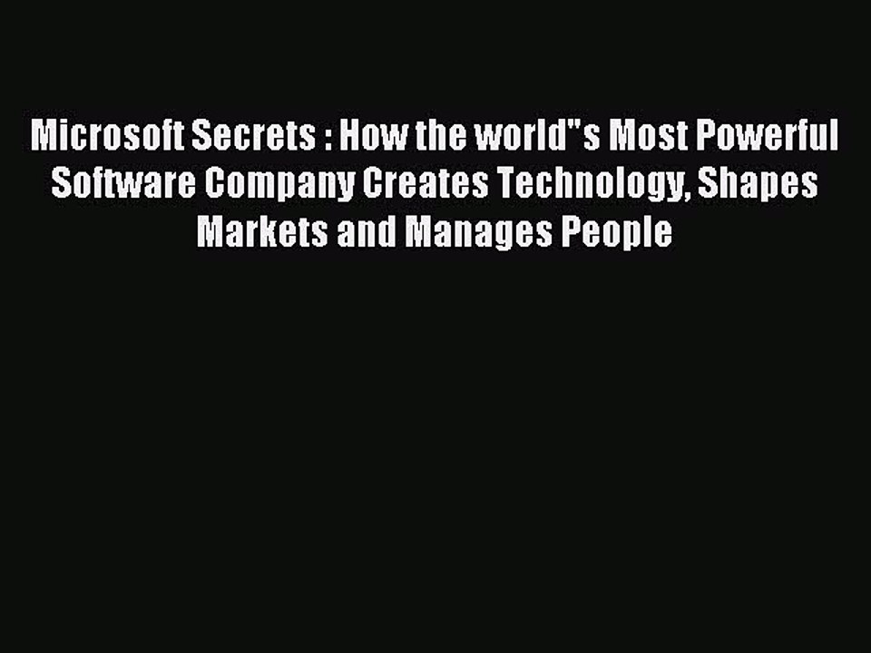 Read Microsoft Secrets : How the worlds Most Powerful Software Company Creates Technology Shapes