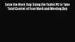 Read Seize the Work Day: Using the Tablet PC to Take Total Control of Your Work and Meeting