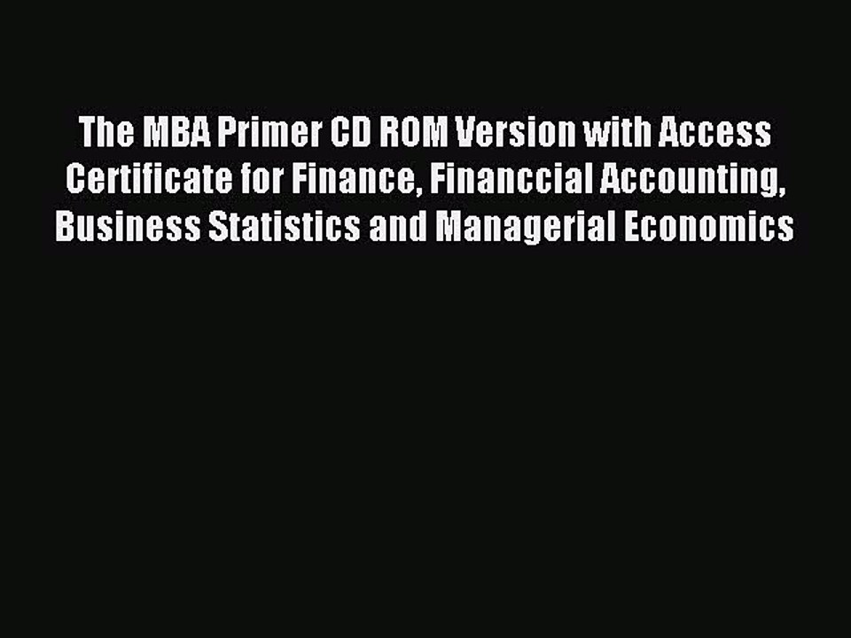Read The MBA Primer CD ROM Version with Access Certificate for Finance Financcial Accounting