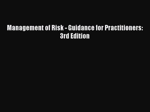 Download Management of Risk - Guidance for Practitioners: 3rd Edition PDF Free