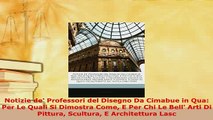 PDF  Notizie de Professori del Disegno Da Cimabue in Qua Per Le Quali Si Dimostra Come E Per  EBook