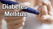 Diabetes Mellitus Signs and Symptoms