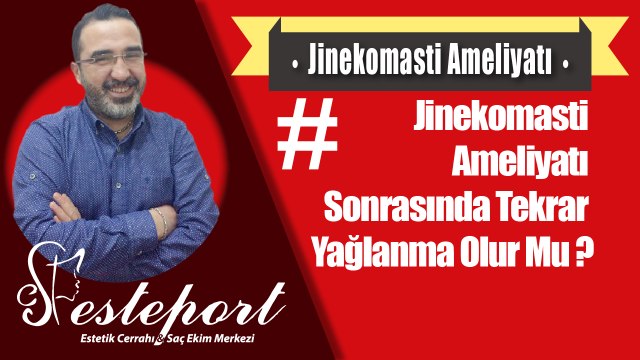 Jinekomasti Ameliyatı Sonrası Tekrar Yağlanma Olur Mu
