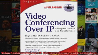 DOWNLOAD PDF  Video Conferencing over IP Configure Secure and Troubleshoot FULL FREE