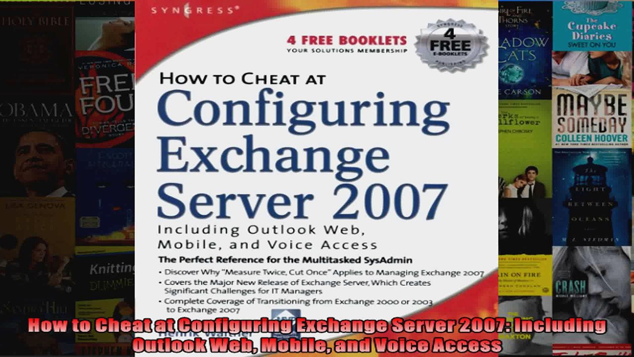 DOWNLOAD PDF  How to Cheat at Configuring Exchange Server 2007 Including Outlook Web Mobile and Voice FULL FREE