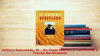 PDF  Sahara Desvelado El  Un Viaje Poetico y Conflictivo a Traves del Desierto  EBook